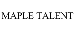 MAPLE TALENT