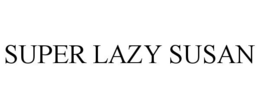 SUPER LAZY SUSAN