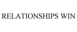 RELATIONSHIPS WIN