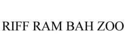 RIFF RAM BAH ZOO