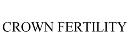 CROWN FERTILITY
