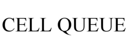 CELL QUEUE
