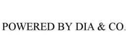 POWERED BY DIA & CO.