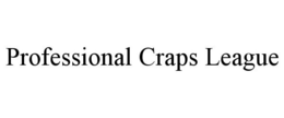 PROFESSIONAL CRAPS LEAGUE
