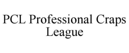 PCL PROFESSIONAL CRAPS LEAGUE