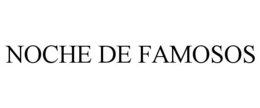 NOCHE DE FAMOSOS