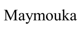 MAYMOUKA