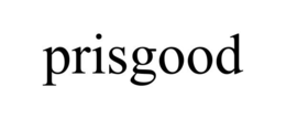 PRISGOOD