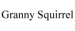 GRANNY SQUIRREL