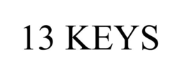 13 KEYS