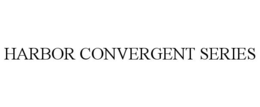 HARBOR CONVERGENT SERIES