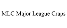 MLC MAJOR LEAGUE CRAPS