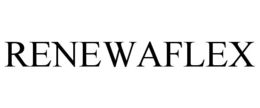 RENEWAFLEX