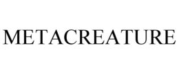 METACREATURE