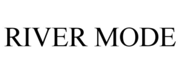 RIVER MODE