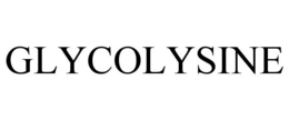 GLYCOLYSINE
