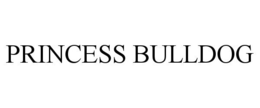PRINCESS BULLDOG