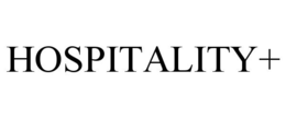 HOSPITALITY+