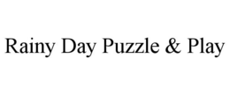 RAINY DAY PUZZLE & PLAY
