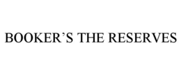 BOOKER'S THE RESERVES
