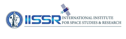 INTERNATIONAL INSTITUTE FOR SPACE STUDIES & RESEARCH IISSR INTERNATIONAL INSTITUTE FOR SPACE STUDIES & RESEARCH