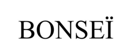 BONSEÏ