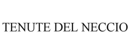 TENUTE DEL NECCIO