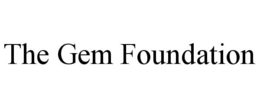 THE GEM FOUNDATION