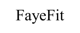 FAYEFIT