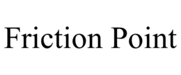 FRICTION POINT