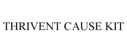 THRIVENT CAUSE KIT