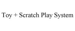 TOY + SCRATCH PLAY SYSTEM