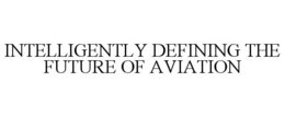 INTELLIGENTLY DEFINING THE FUTURE OF AVIATION