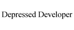 DEPRESSED DEVELOPER