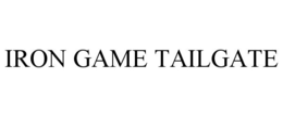 IRON GAME TAILGATE