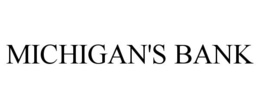 MICHIGAN'S BANK