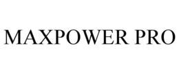 MAXPOWER PRO