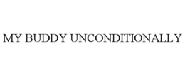 MY BUDDY UNCONDITIONALLY
