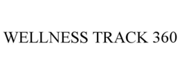WELLNESS TRACK 360
