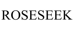 ROSESEEK
