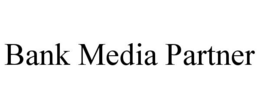 BANK MEDIA PARTNER