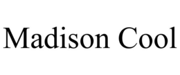 MADISON COOL