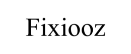 FIXIOOZ