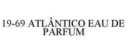 19-69 ATLÂNTICO EAU DE PARFUM