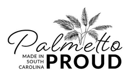PALMETTO PROUD MADE IN SOUTH CAROLINA