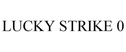 LUCKY STRIKE 0