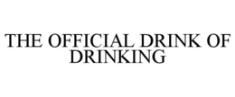 THE OFFICIAL DRINK OF DRINKING