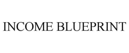 INCOME BLUEPRINT