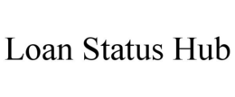 LOAN STATUS HUB