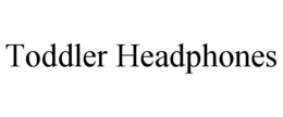 TODDLER HEADPHONES